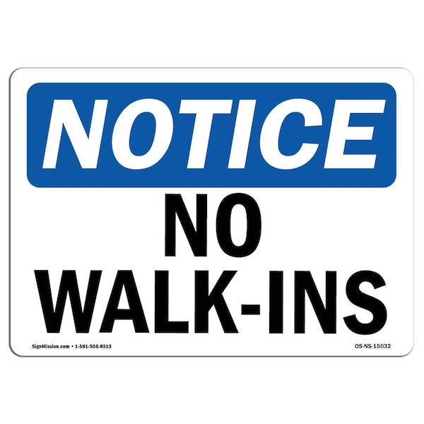 Safety Sign, OSHA Notice, 7" Height, 10" Width, Aluminum, No Walk-Ins Sign, Landscape